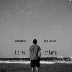 Lights Of Faith (ScottyMcChaser Mashup) - Audiomachine & Ellie Goulding