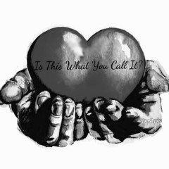 Is This What U Call It?