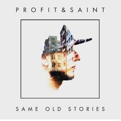 Same Old Stories - Profit & Saint Feat. Nicola Jane