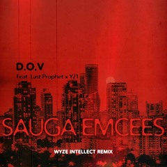DOV Feat. Last Prophet & YZ1 - Sauga Emcees (Remix)