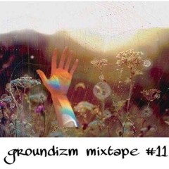 Groundizm mixtape vol.11 "Slow Of Okukawachi