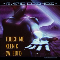 - Touch Me (W. Edit) - Keen K