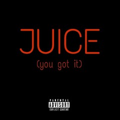 Juice (you got it) [Prod. By CHA$EJAMS] Mixed By E. Coates*