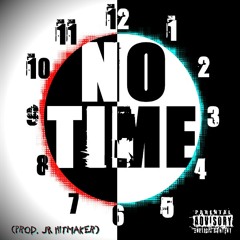 No Time Feat. LoLo (Prod. JR HitMaker)