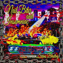 NAIL BITER x INSOMNIAC - SIRENS BLASTING [Prod. OTHASYDE]