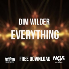 [Future House] Dim Wilder - Everything (Original Mix)[Buy= Free Download]