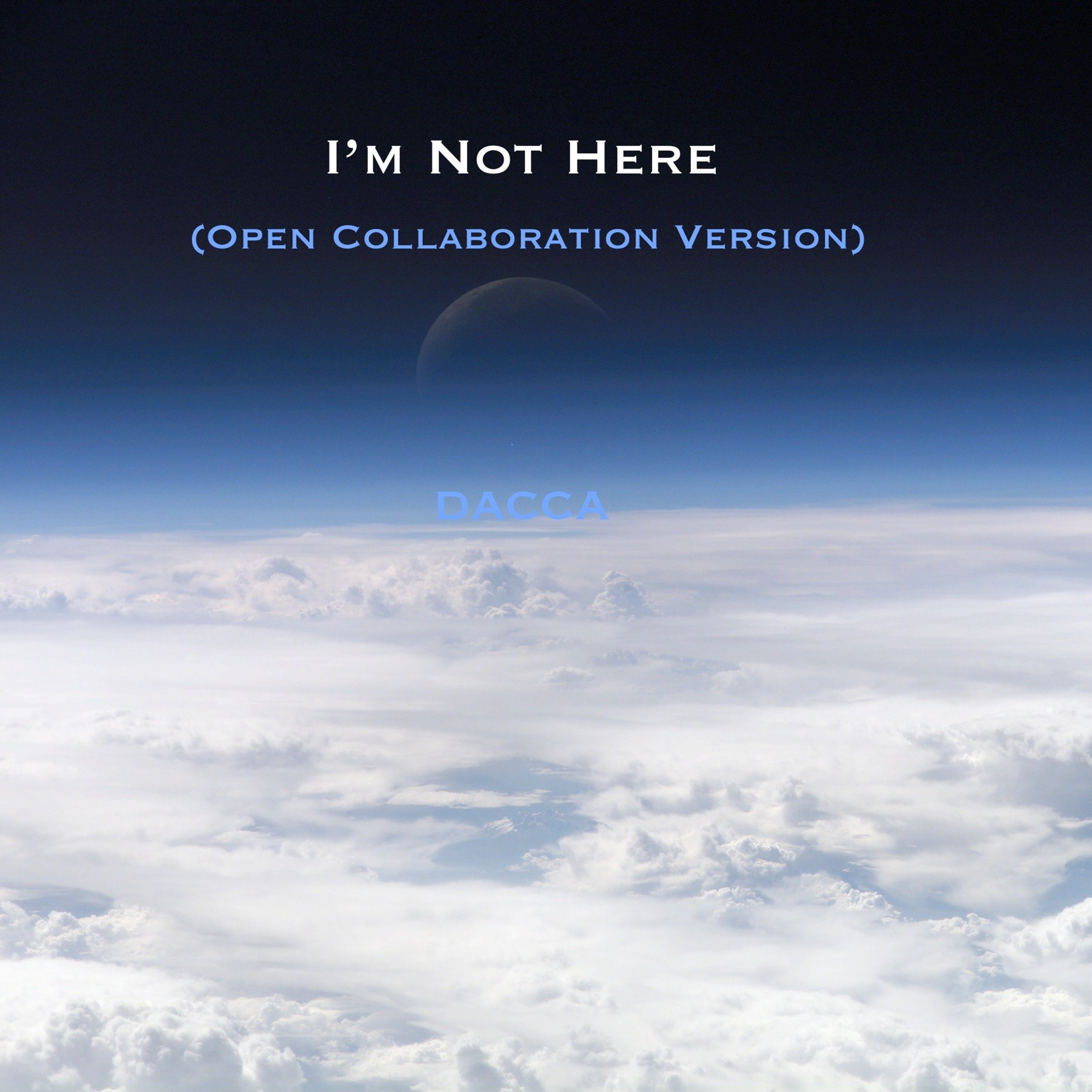 I'm Not Here (Open Collaboration version) episode artwork