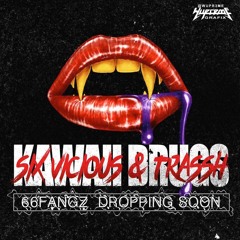 TRASSH & SIX VICIOUS "KAWAII DRUGS" (SNIPPET) [66FANGZ]