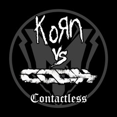 Korn vs. Cooh - Contactless
