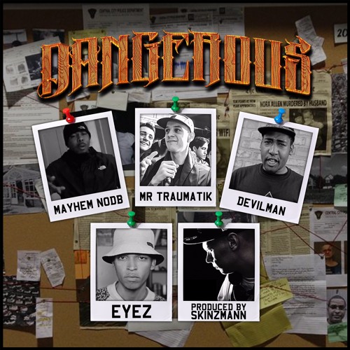 Eyez - Dangerous [Ft MayhemNodb, Mr Traumatik & Devilman] Prod. SkinzMann ! OUT NOW !