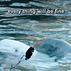every thing will be fine