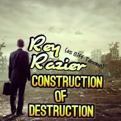 Construction Of Destruction