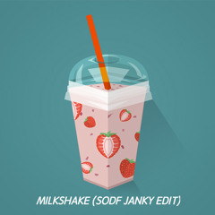 Kelis - Milkshake (SODF Janky Edit)
