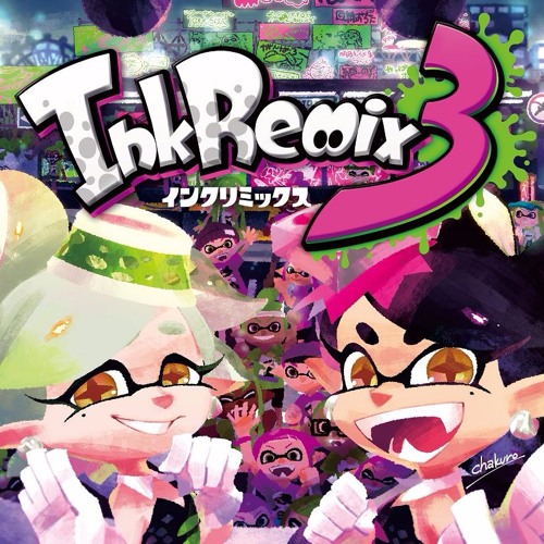 Stream [スプラケット7] InkRemix 3 (Crossfade) by owatax | Listen