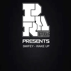 Project Allout Presents : Smifeyy - Wake Up (Free Download)