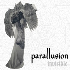 Parallusion - "Invisible"
