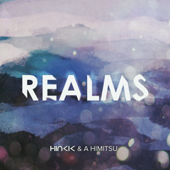 Hinkik & A Himitsu - Realms (Available on Spotify)