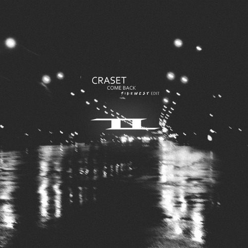 Craset - Come Back (Sibewest Edit)