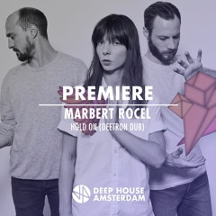 Premiere: Marbert Rocel - Hold On (Deetron Dub)