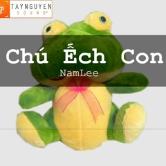 Chú Ếch Con - NamLee