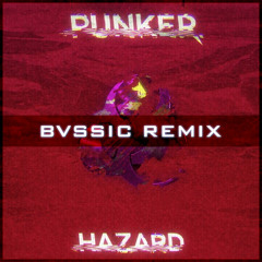 Punker - Hazard (BVSSIC Remix)