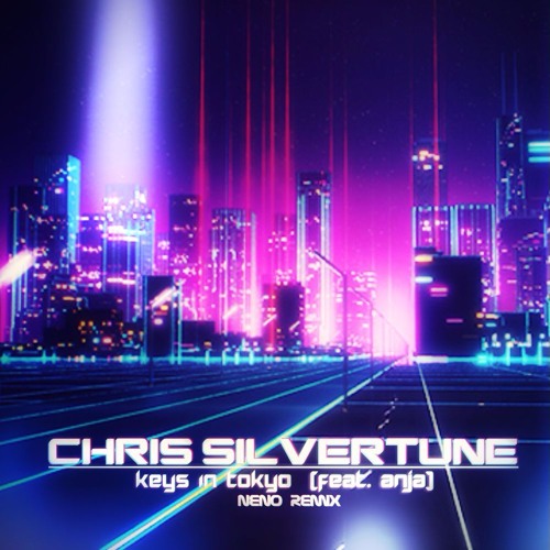 Chris Silvertune ft. Anja - Keys In Tokyo (NENO Remix Edit)