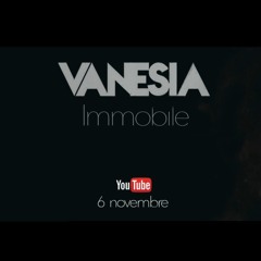 VANESIA - IMMOBILE (Singolo).mp3