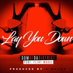 Lay You Down (Explicit) ft . Flint Morse