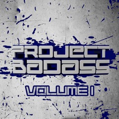 Project Badass Volume One - OUT NOW LINK TO BUY BELOW