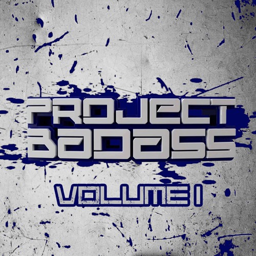 Project Badass Volume One - OUT NOW LINK TO BUY BELOW