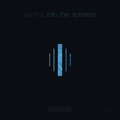 into the spheres #2 - alpha