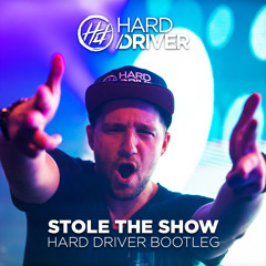 Kygo - Stole The Show (Hard Driver Bootleg)