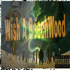 Wish A BeechWood  (DoubleHH DissTrack)