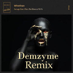 Savage (feat. Flux Pavilion & MAX) Demzyme Remix