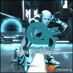 Recluse A - Robot Dance (Original Mix) |Free Download|