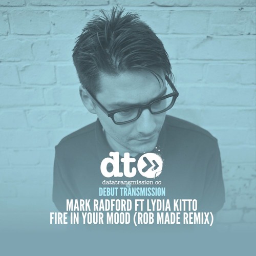 Thumbnail Mark Radford Ft Lydia Kitto Fire In Your Mood Rob Made Remix