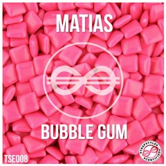 Matias - Bubble Gum