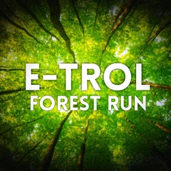 E-Trol - Forest Run
