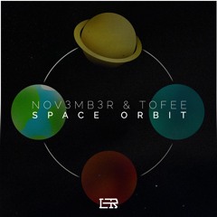 NOV3MB3R & Toffee - Space Orbit