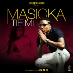 MASICKA - TIE MI [RAW]