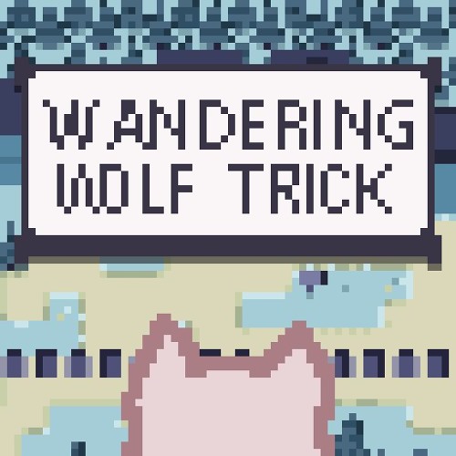 Wandering Wolf Trick Pixel Jammed