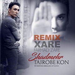 Shadmehr - Tajrobe Kon (Remix XARE) |‌ شادمهر عقیلی - تجربه کن ریمیکس