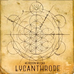Version Bizar - Lycanthrope EP (Preview) Out Now!