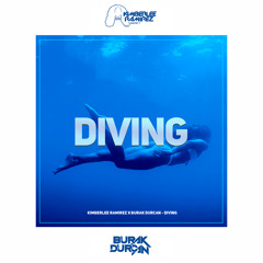 Kimberlee Ramirez x Burak Durcan - Diving [Original Booty Mix]