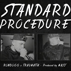STANDARD PROCEDURE x RONDOGG x TRAUMATIK x DJ MASS