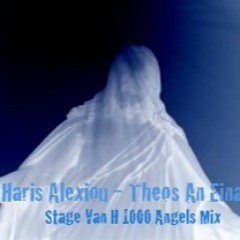 Haris Alexiou - Theos An Einai - Stage Van H 1000 Angels Mix