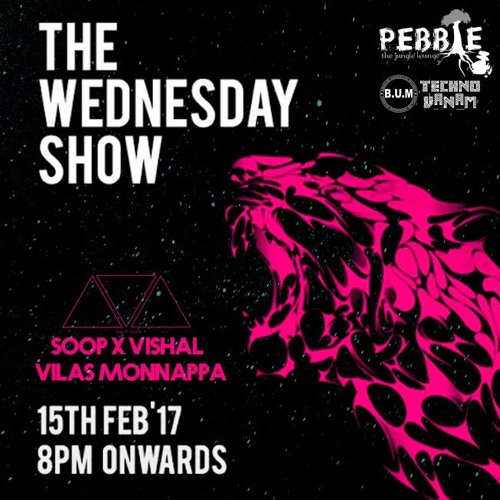 Soop x Vishal Unni - Live @ Pebble - The Wednesday Show #01