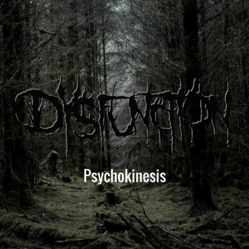 Dysfunction - Psychokinesis [Free 100 followers]
