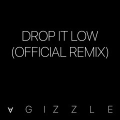 Drop It Low (Official Remix)
