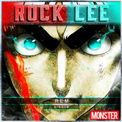 Rem - Rock Lee【FREE DOWNLOAD】